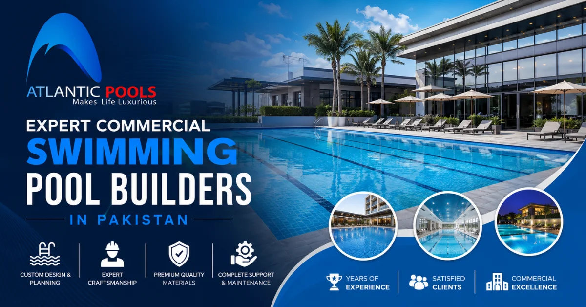 Expert Commercial Swimming Pool Builders in Pakistan
