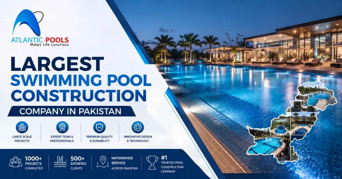 Largest Swimming Pool Construction Company in Pakistan