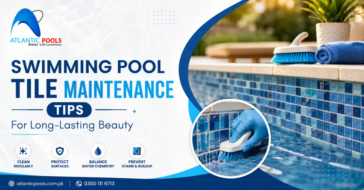 Swimming Pool Tile Maintenance Tips for Long-Lasting Beauty