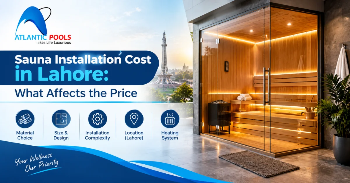 Sauna Installation Cost in Lahore: What Affects the Price
