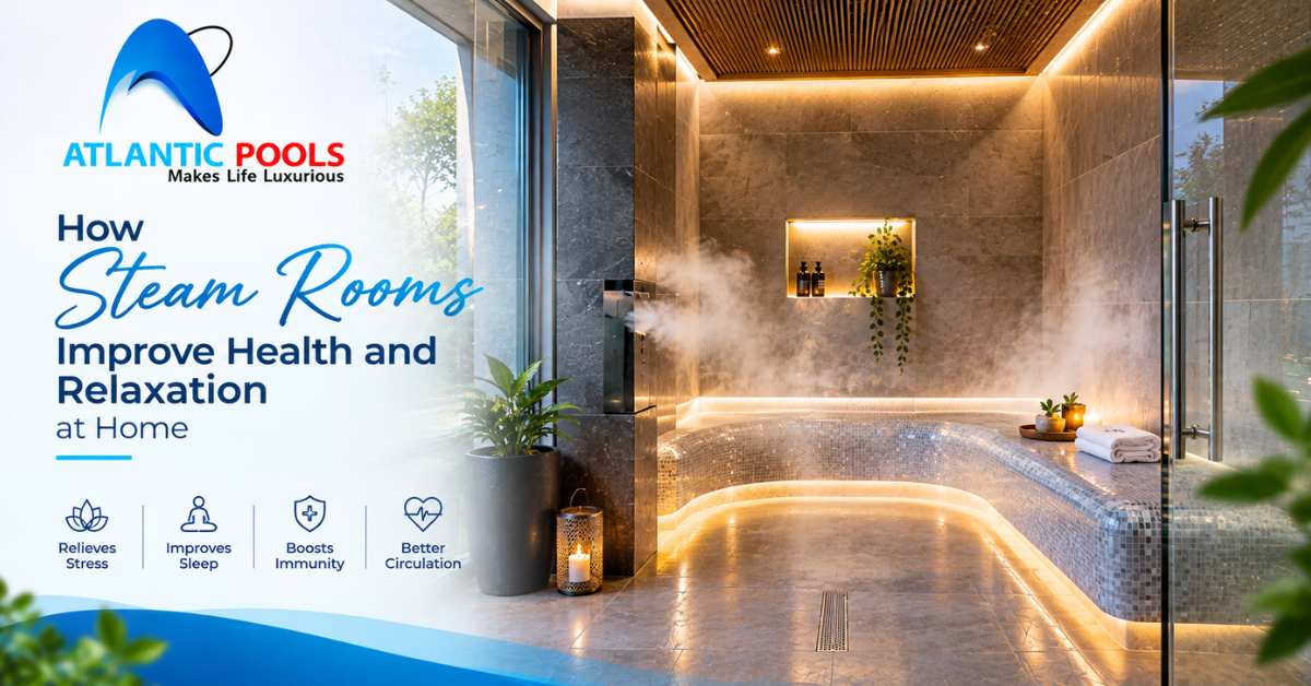 How Steam Rooms Improve Health and Relaxation at Home