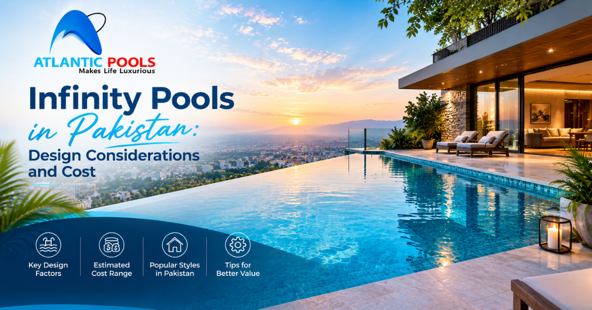 Infinity Pools in Pakistan: Design and Cost